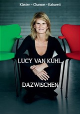 Lucy van Kuhl   "Dazwischen" Klavier Chanson Kabarett