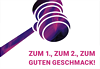 ZUM 1., ZUM 2., ZUM GUTEN GESCHMACK!